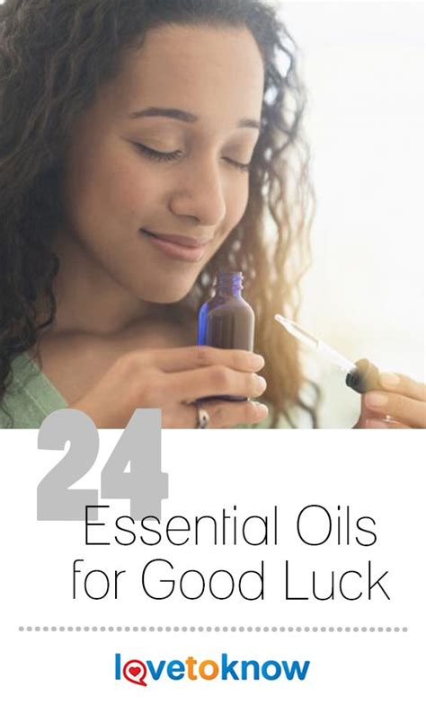 How to Use Essential Oils for Good Luck .